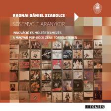 Radnai Dániel András - Sosemvolt aranykor