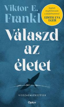 Viktor E. Frankl - Válaszd az életet