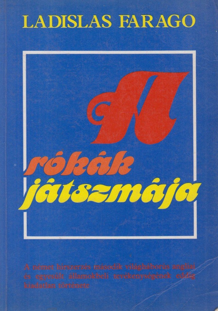 Farago, Ladislas - A rókák játszmája [antikvár]