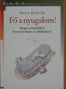 Paul Hauck - Fő a nyugalom! [antikvár]