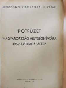 Pótfüzet Magyarország helységnévtára 1952. évi kiadásához [antikvár]