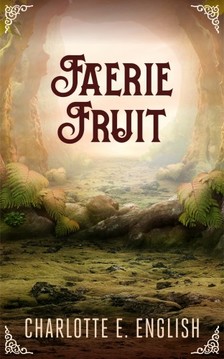 English Charlotte E. - Faerie Fruit [eKönyv: epub, mobi]