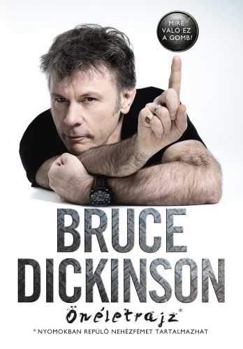 BRUCE DICKINSON - Mire való ez a gomb? - Önéletrajz [eKönyv: epub, mobi]