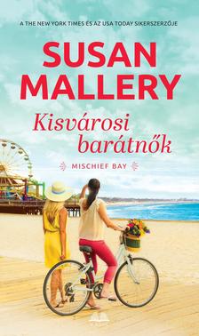 Susan Mallery - Kisvárosi barátnők