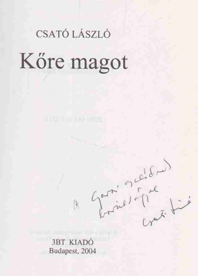 Csató László - Kőre magot (dedikált) [antikvár]
