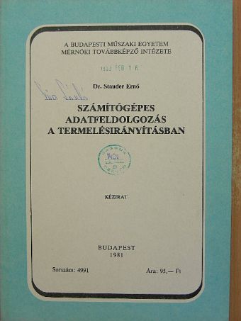 Dr. Stauder Ernő - Számítógépes adatfeldolgozás a termelésirányításban [antikvár]