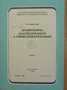Dr. Stauder Ernő - Számítógépes adatfeldolgozás a termelésirányításban [antikvár]