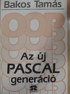 Bakos Tamás - Az új Pascal generáció [antikvár]