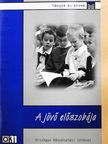 Csonka Csabáné - A jövő előszobája [antikvár]