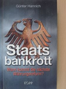 Günter Hannich - Staats bankrott [antikvár]