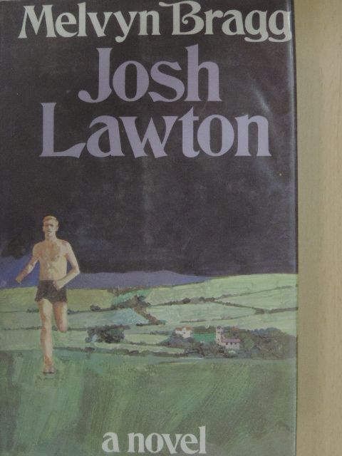 Melvyn Bragg - Josh Lawton [antikvár]