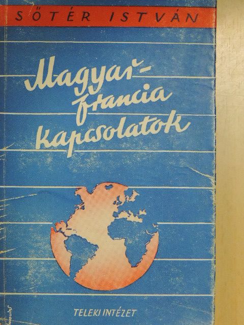 Gál István - Magyar-francia kapcsolatok [antikvár]