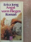 Erica Jong - Angst vorm Fliegen [antikvár]