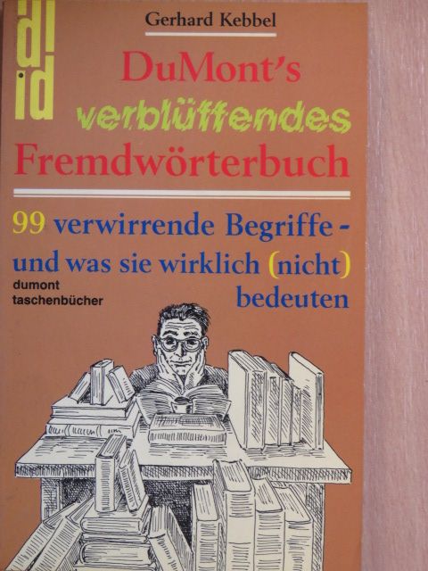 Gerhard Kebbel - DuMont's verblüffendes Fremdwörterbuch [antikvár]
