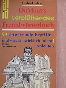 Gerhard Kebbel - DuMont's verblüffendes Fremdwörterbuch [antikvár]