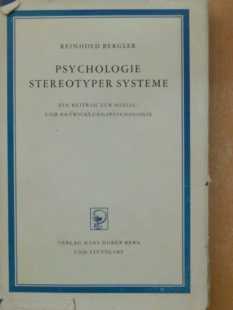 Reinhold Bergler - Psychologie Stereotyper Systeme [antikvár]