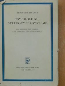 Reinhold Bergler - Psychologie Stereotyper Systeme [antikvár]