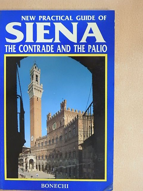 Piero Torriti - New Practical Guide of Siena [antikvár]