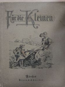 Für die Kleinen (gótbetűs) [antikvár]