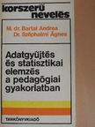 Dr. Széphalmi Ágnes - Adatgyűjtés és statisztikai elemzés a pedagógiai gyakorlatban [antikvár]