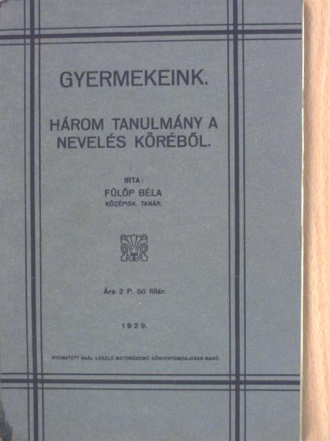 Fülöp Béla - Gyermekeink [antikvár]