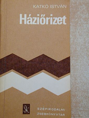 Katkó István - Háziőrizet [antikvár]