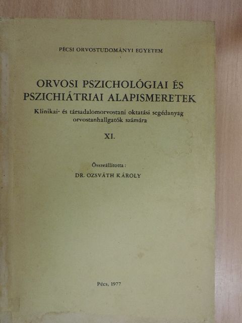 Orvosi pszichológiai és pszichiátriai alapismeretek XI. [antikvár]