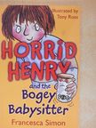 Francesca Simon - Horrid Henry and the Bogey Babysitter [antikvár]