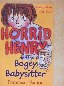 Francesca Simon - Horrid Henry and the Bogey Babysitter [antikvár]