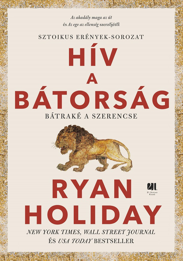 Ryan Holiday - Hív a bátorság [eKönyv: epub, mobi]