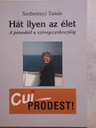 Szeberényi Tamás - Hát ilyen az élet [antikvár]