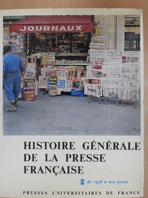Claude Bellanger - Histoire Générale de la Presse Francaise V. [antikvár]