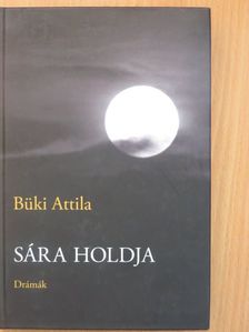 Büki Attila - Sára holdja [antikvár]