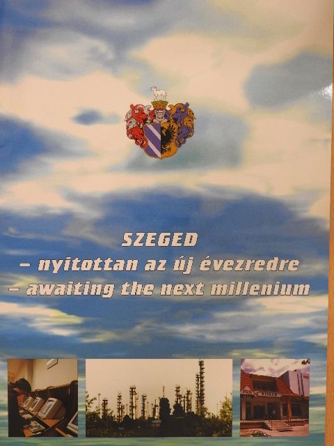 Szeged - nyitottan az új évezredre [antikvár]