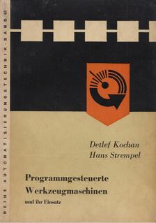 Detlef Kochan, Hans Strempel - Programmgesteuerte Werkzeugmaschinen [antikvár]