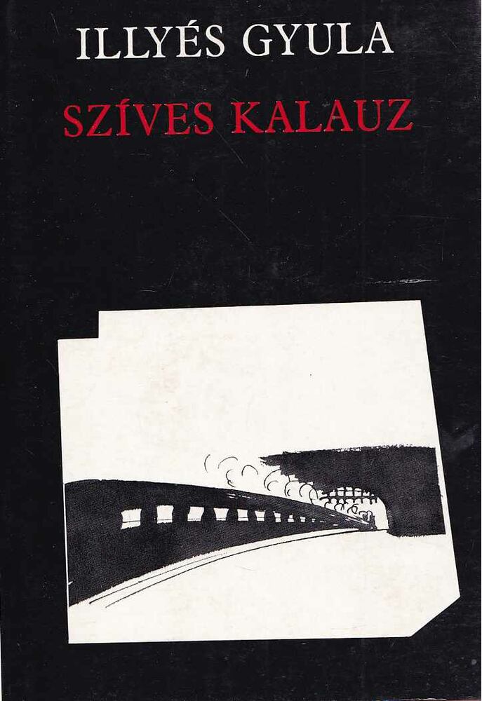 ILLYÉS GYULA - Szíves kalauz [antikvár]