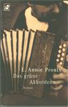 Proulx, E. Annie - Das grüne Akkordeon [antikvár]