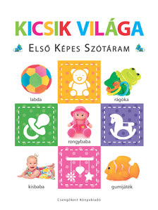 .- - Kicsik világa - Első képes szótáram - Szivacskönyv