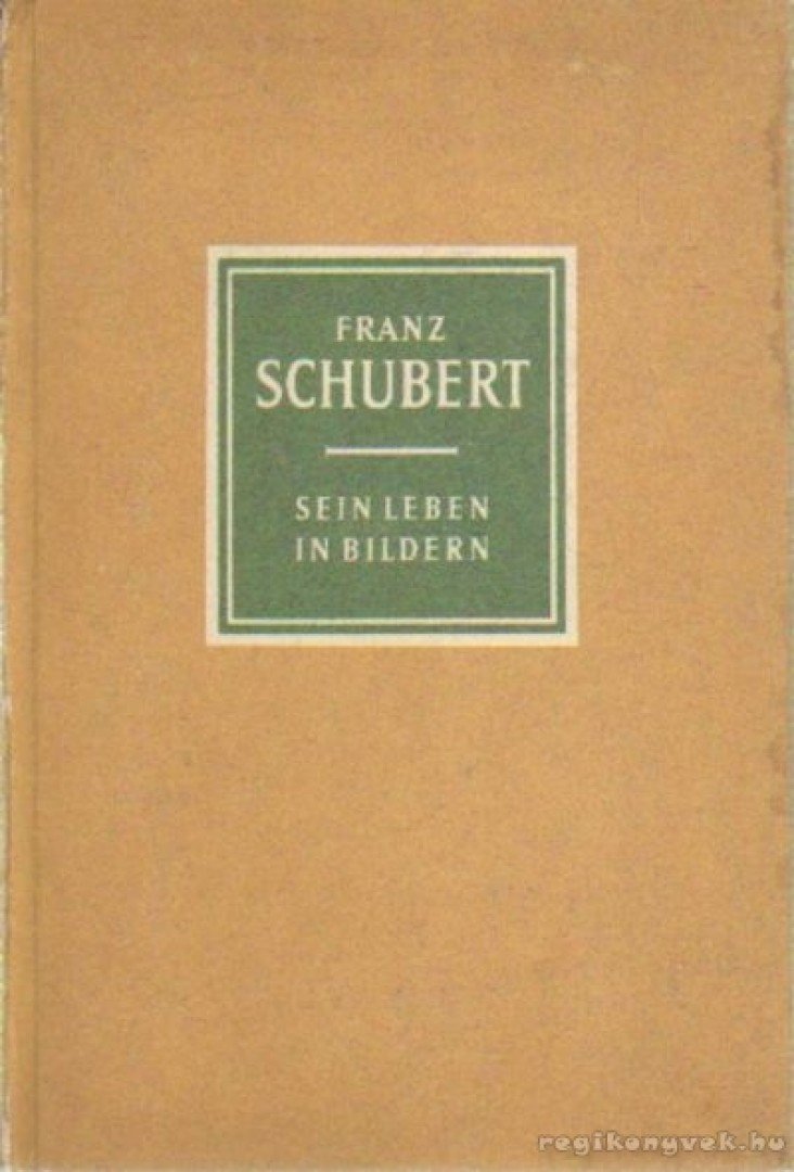 PETZOLDT, RICHARD - Franz Schubert 1797-1828 [antikvár]