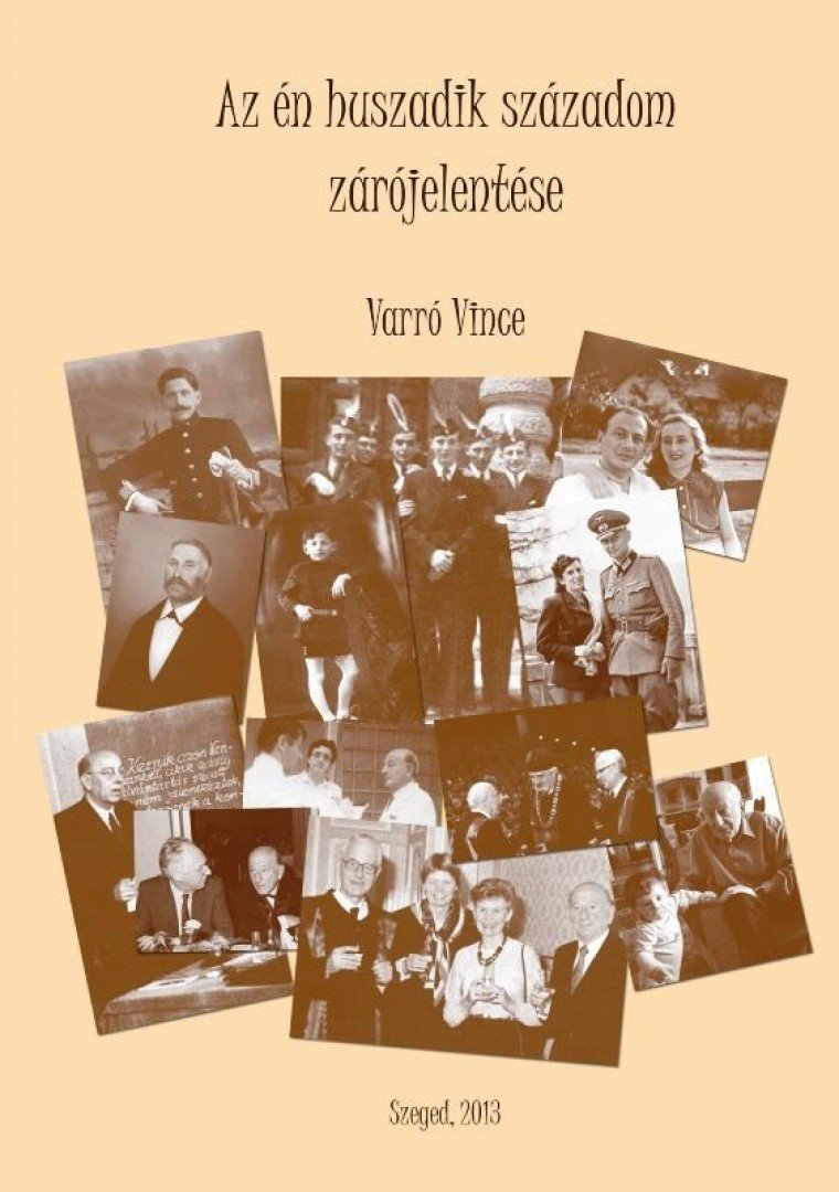 Dr. Varró Vince - Az én huszadik századom zárójelentése [antikvár]