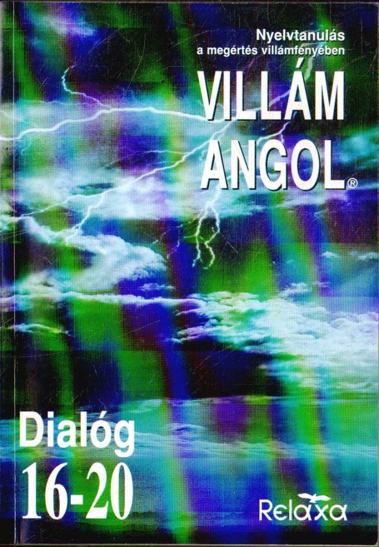 Dr. Dálnoki-Fésűs András, Vereckeiné Sziklai Inez - Villám angol - Dialóg 16-20 [antikvár]