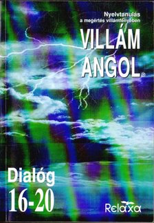 Dr. Dálnoki-Fésűs András, Vereckeiné Sziklai Inez - Villám angol - Dialóg 16-20 [antikvár]