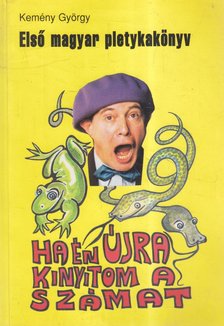 Kemény György - Ha én újra kinyitom a számat... (dedikált) [antikvár]