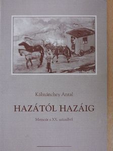 Kálmánchey Antal - Hazától hazáig [antikvár]