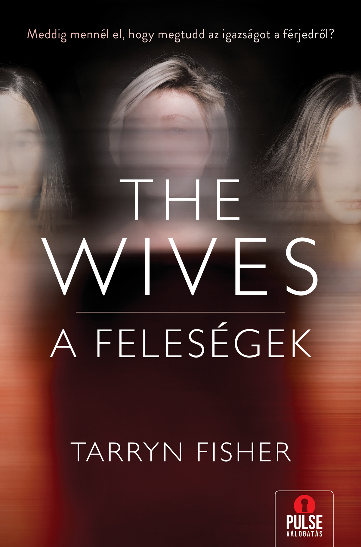Tarryn Fisher - The Wives - A Feleségek [eKönyv: epub, mobi]