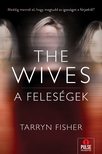 Tarryn Fisher - The Wives - A Feleségek [eKönyv: epub, mobi]