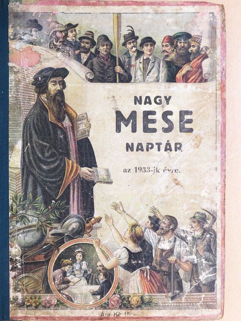 Lelkész Pál - Steinbrener Ker. János-féle Nagy Képes Mese Naptár az 1933. közönséges esztendőre [antikvár]