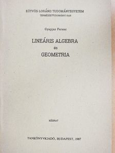 Gyapjas Ferenc - Lineáris algebra és geometria [antikvár]