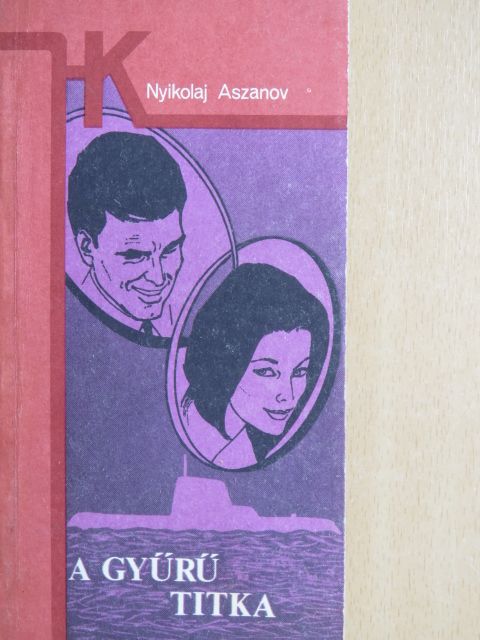 Nyikolaj Aszanov - A gyűrű titka [antikvár]