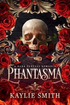 Kaylie Smith - Phantasma (Wicked Games Series, Book 1)